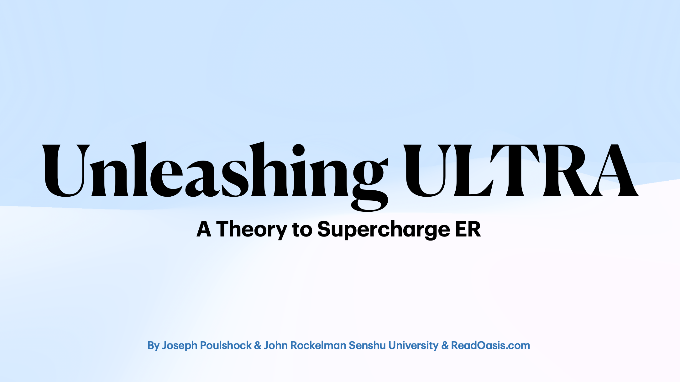Unleashing ULTRA: A Theory to Supercharge ER